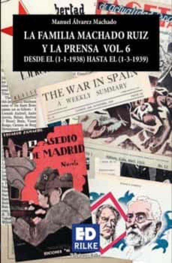 La Familia Machado Ruiz Y La Prensa Vol. 6