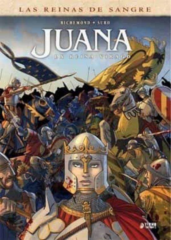Juana: La Reina Virago