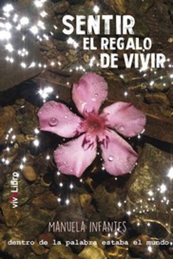 Sentir el regalo de vivir