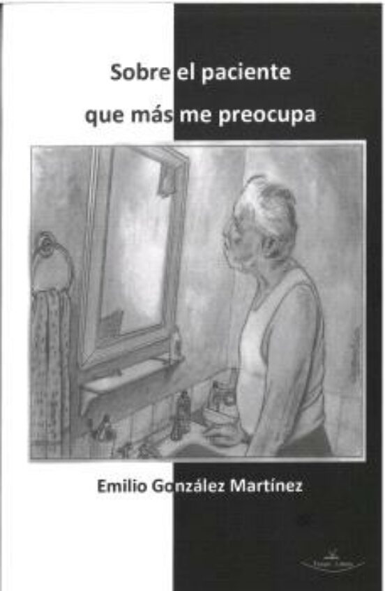Sobre El Paciente Que Más Me Preocupa