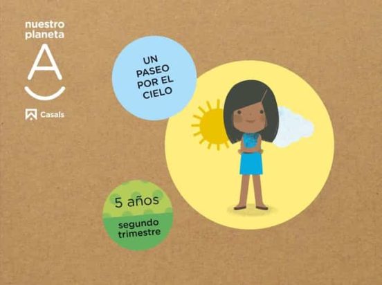 Un Paseo Por El Cielo. Nuestro Planeta A Infantil 5 Años Segundo Trime