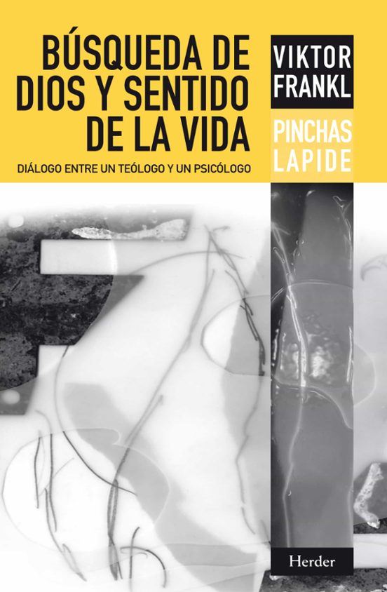 Busqueda De Dios Y Sentido De La Vida: Dialogo Entre Un Teologo Y Un P