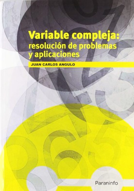 Variable Compleja: Resolución De Problemas Y Aplicaciones