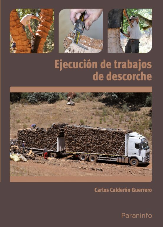 Ejecucion De Trabajos De Descorche Del Alcornoque