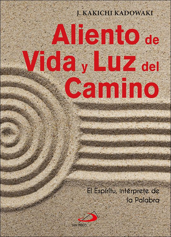Aliento De Vida Y Luz Del Camino: El Espiritu Interprete De La Palabra