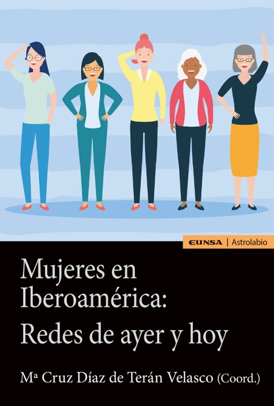 Mujeres En Iberoamérica: Redes De Ayer Y Hoy