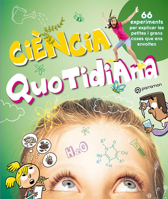 Ciencia Quotidiana: 66 Experiments per Explicar les Petites i Grans Co