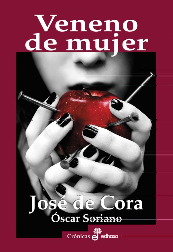 Veneno De Mujer: Asesinas Y Su Ponzoñas