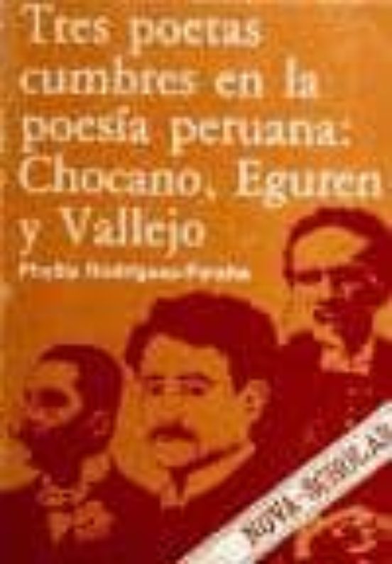 Tres Poetas Cumbres De Poesia Peruana Chocano Eguren Y Vallejo