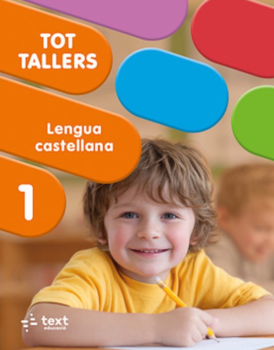Tot Tallers. Lengua Castellana 1R Curs - Lletra Impremta