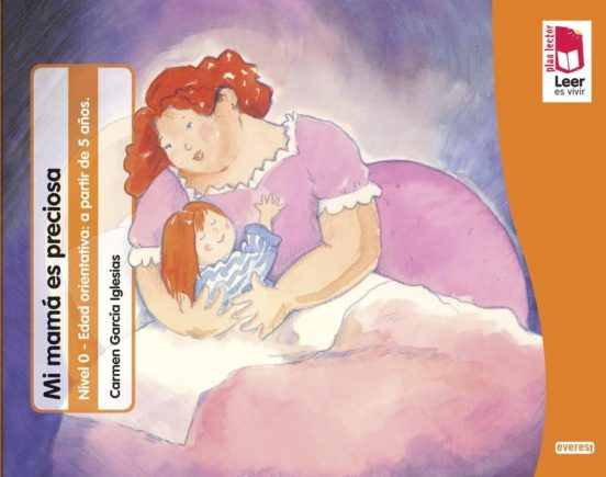 Plan Lector Leer Es Vivir. Mi Mamá Es Preciosa. Cuaderno De Lectoescri