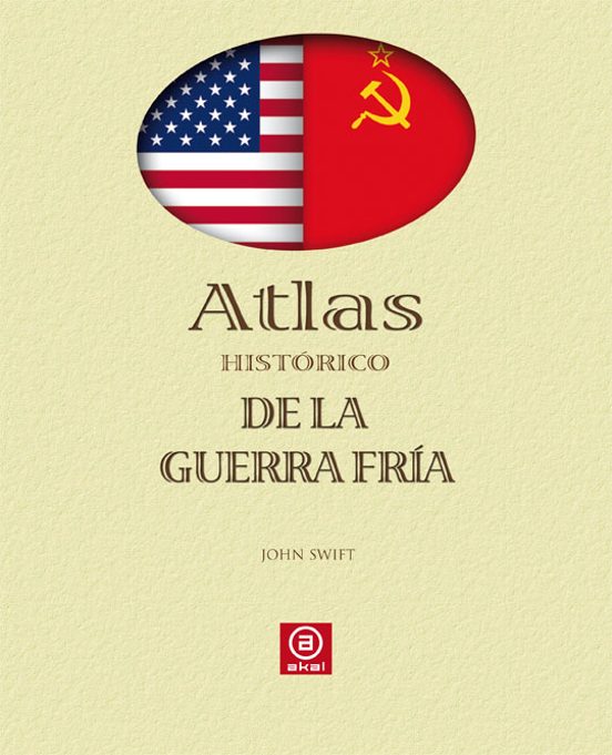 Atlas Histórico De La Guerra Fría