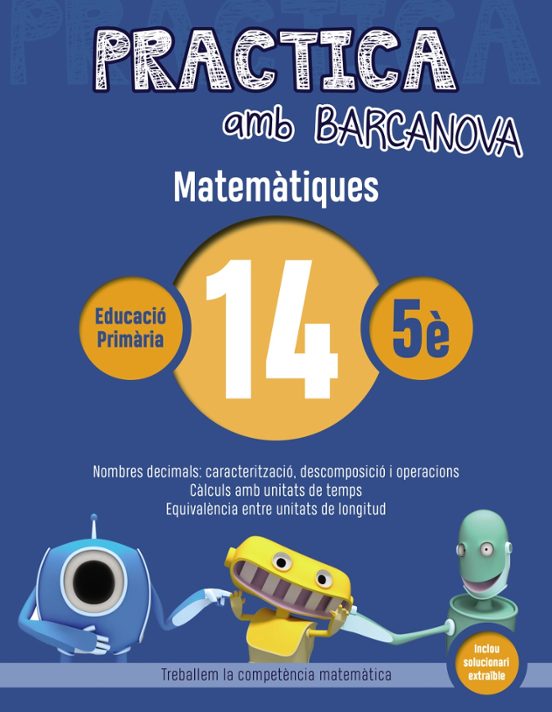 Practica Amb Barcanova: Matematiques 14: Matematiques 5e. 14