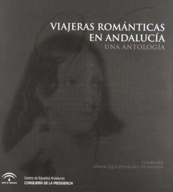 Viajeras Románticas En Andalucía. Una Antología