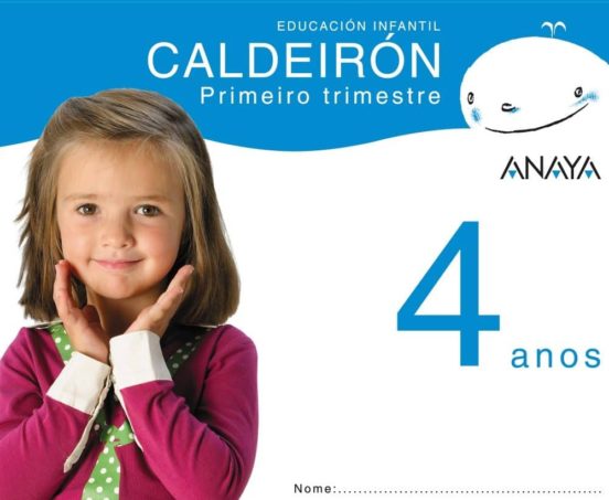 Caldeirón 4 Anos. Primer Trimestre. Galicia Educación Infantil 3-5 Año