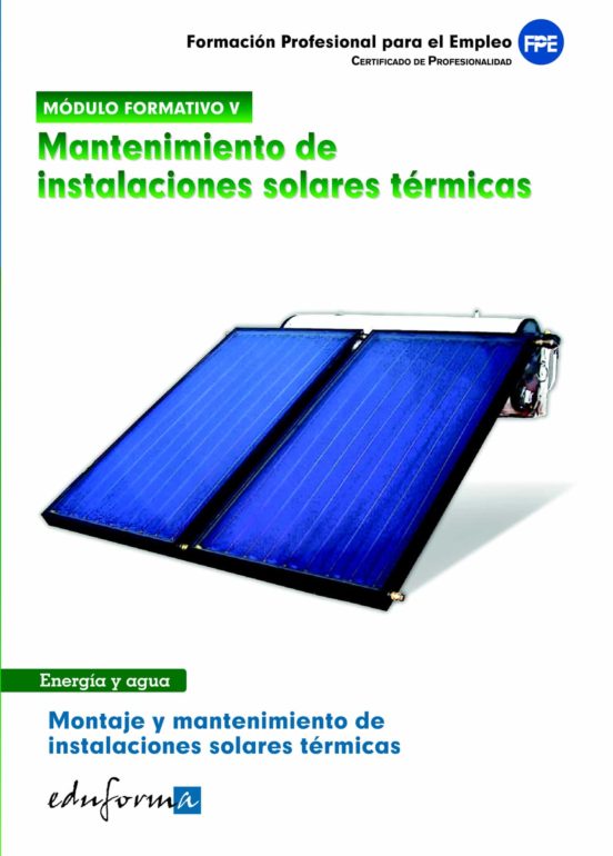 Mantenimiento De Instalaciones Solares Termicas. Montaje Y Manten Imie