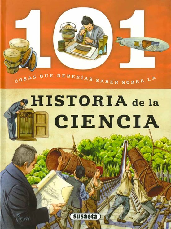 101 Cosas Que Deberias Saber Sobre La Historia De La Ciencia