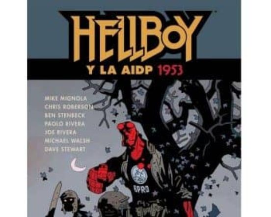 Hellboy 20: Hellboy y la Aidp 1953