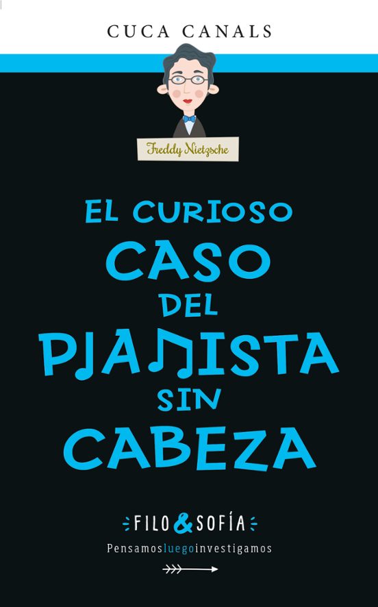 Filo & Sofia 3: El Curioso Caso Del Pianista Sin Cabeza