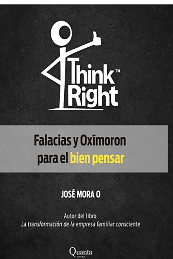 Think Right. Falacias y Oximoron para el Bien Pensar