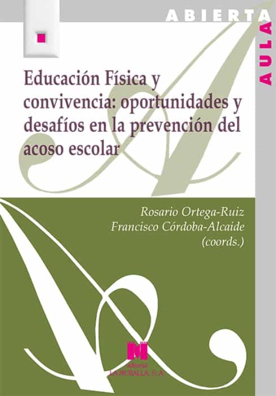 Educación Física Y Convivencia: Oportunidades Y Desafíos En La Prevención Del Acoso Escolar