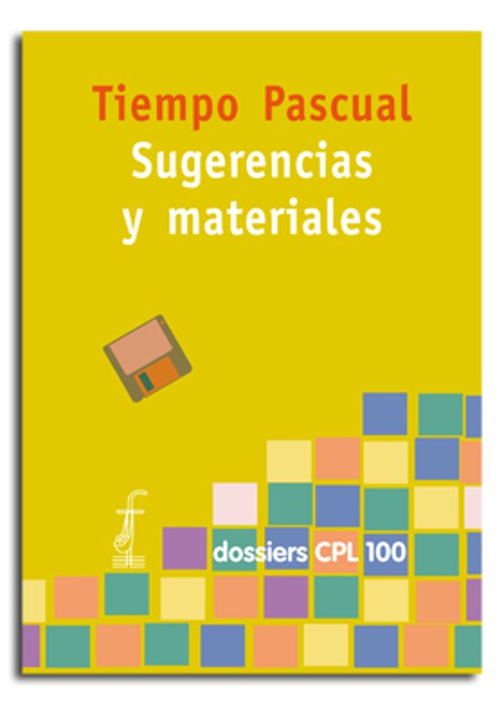 Tiempo Pascual. Sugerencias Y Materiales