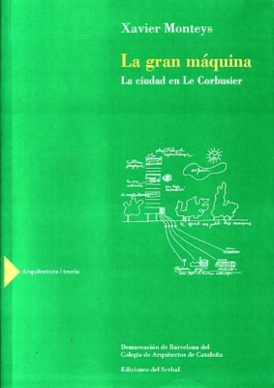 La Gran Maquina: La Ciudad En Le Corbusier