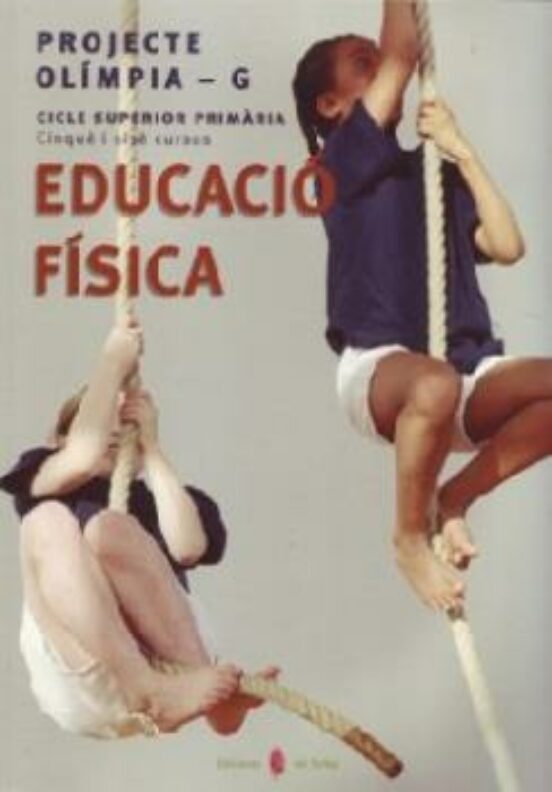 Olimpia-g. Educacio Fisica. Cinque I Sise. Llibre De L Alumne