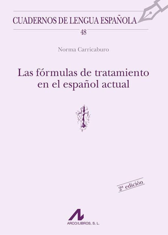 Las Fórmulas De Tratamiento En El Español Actual