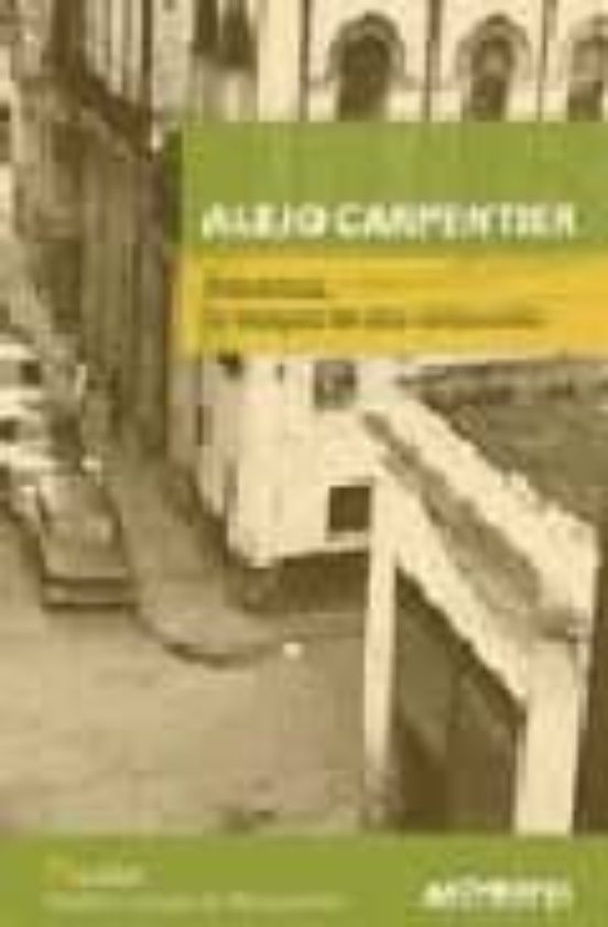 Alejo Carpentier: America La Imagen De Una Conjuncion