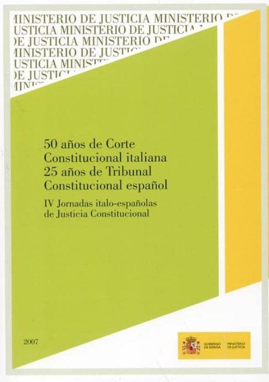 50 Años De Corte Constitucional Italiana. 25 Años De Tribunal Constitucional Español