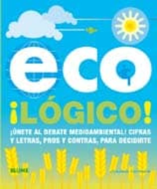 Eco¡logico!: ¡unete Al Debate Medioambiental!: Cifras Y Letras Pr