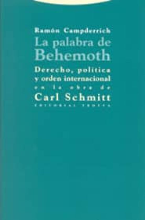 La Palabra De Behemoth: Derecho Politica Y Orden Interancional E N La