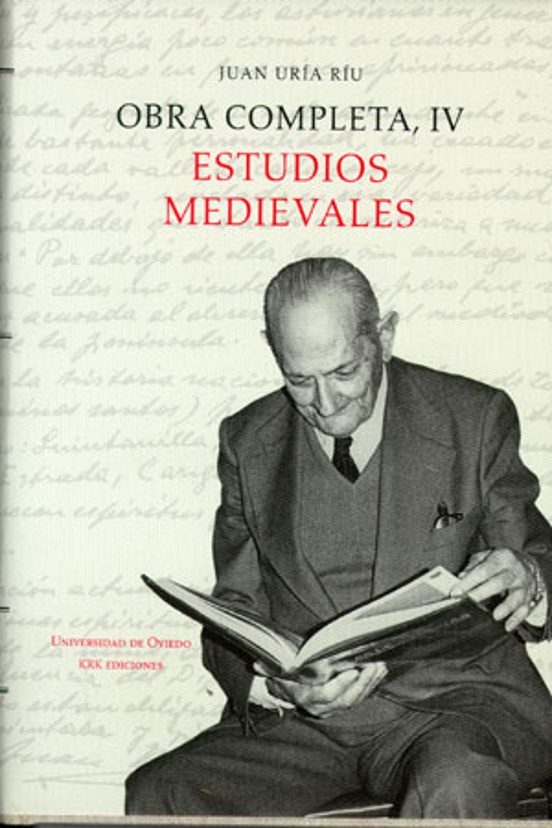 Obra Completa IV Juan Uría Ríu. Estudios Medievales