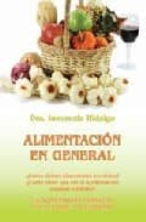 Alimentacion En General: La Alimentacion Correcta Para Crecer Y N O En