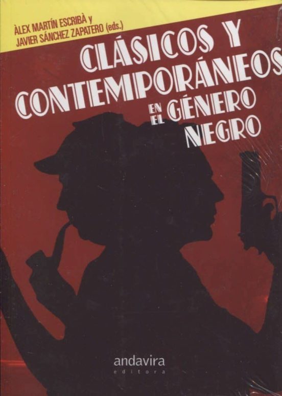 Clásicos Y Contemporáneos En El Género Negro