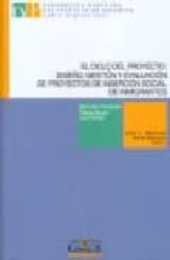 El Ciclo Del Proyecto: Diseño Gestion Y Evaluacion De Proyectos De Ins