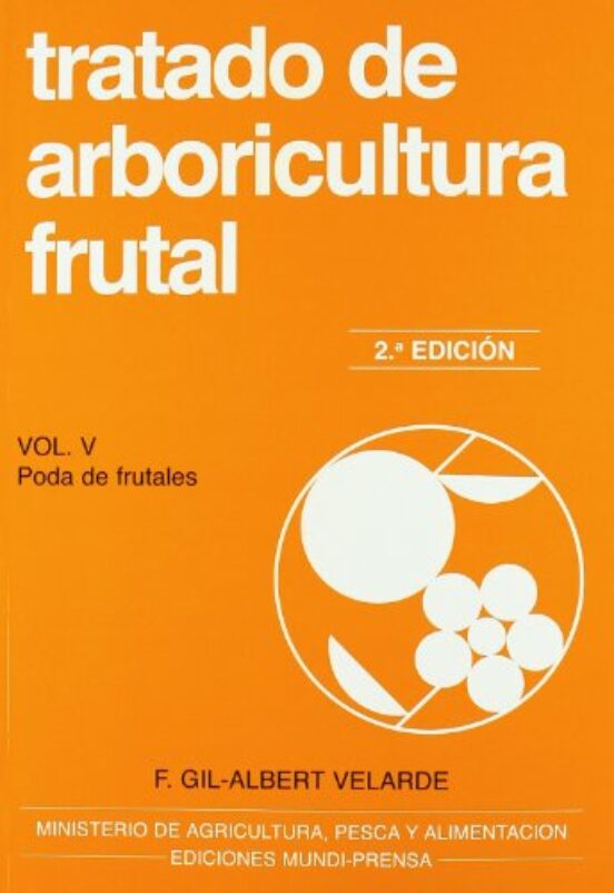 Tratado De Arboricultura : Poda De Frutales