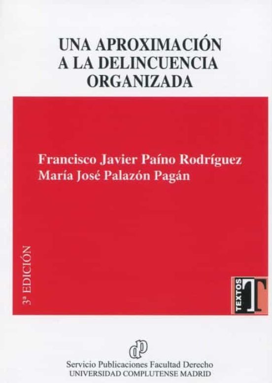 Una Aproximación A La Delincuencia Organizada