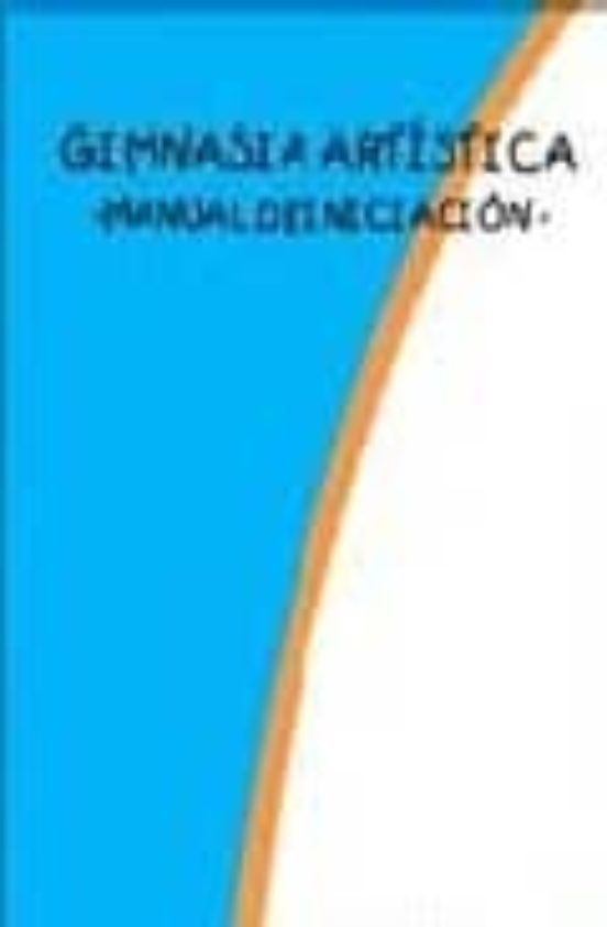 Gimnasia Artistica: Manual De Iniciacion
