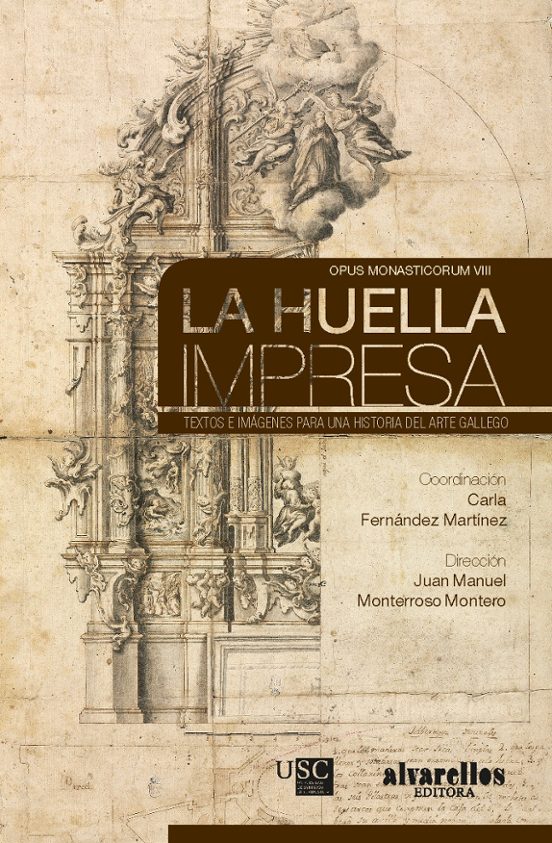 La Huella Impresa: Textos e Imagenes para una Historia del Arte Galleg