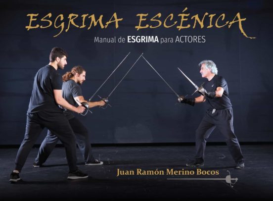 Esgrima Escenica: Manual De Esgrima Para Actores