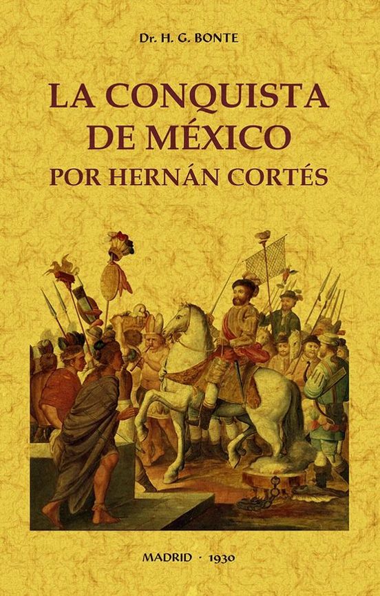 La Conquista De México Por Hernán Cortés