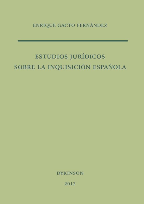 Estudios Jurídicos Sobre La Inquisición Española