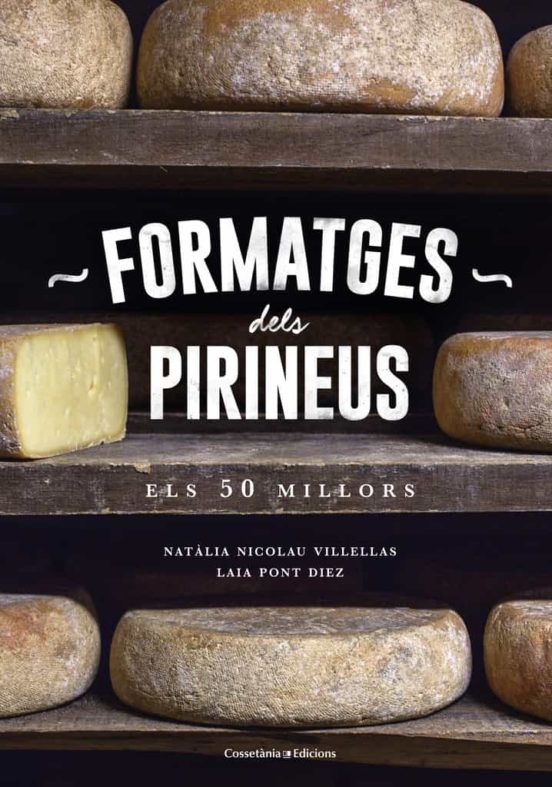 Formatges Dels Pirineus: El 50 Millors