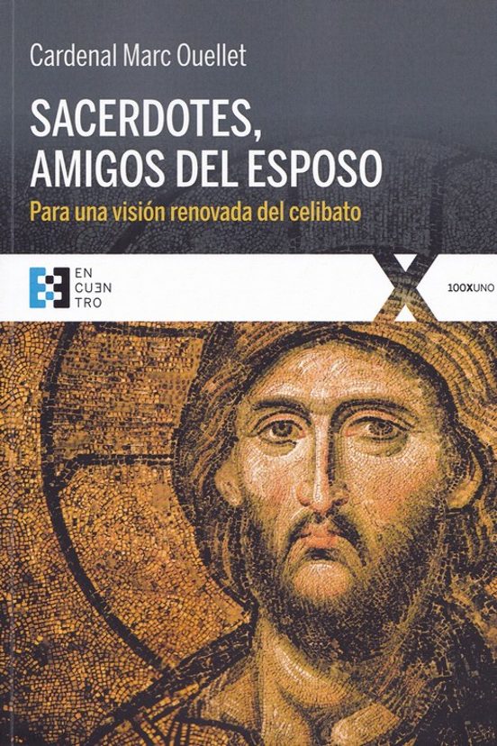 Sacerdotes Amigos del Esposo: Para una Vision Renovada del Celibato