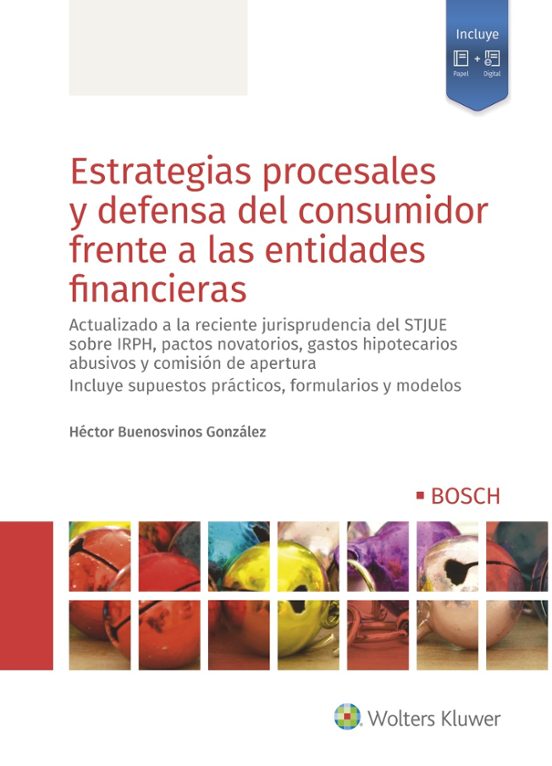 Estrategias Procesales Y Defensa Del Consumidor Frente A Las Entidades Financieras