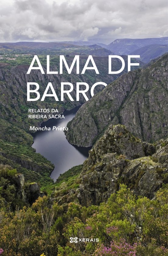 Alma De Barro: Relatos Da Ribeira Sacra