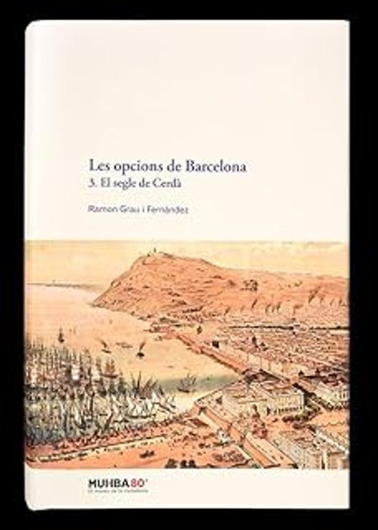 Les Opcions De Barcelona. 3. El Segle De Cerdà
