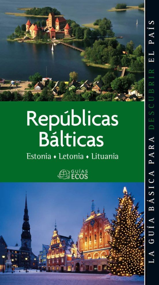 Republicas Balticas: Estonia Letonia Y Lituania. Guia Basica Par A Des